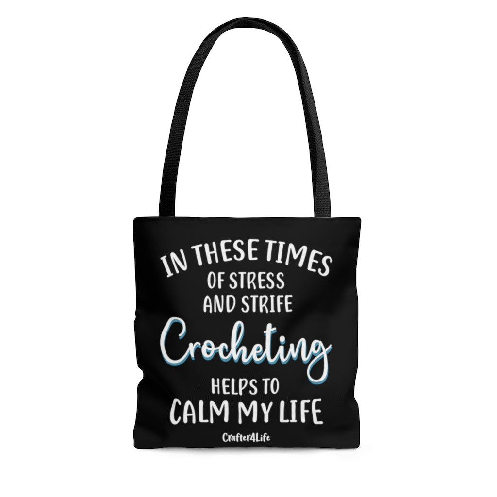 Crocheting Helps to Calm My Life - Tote Bag