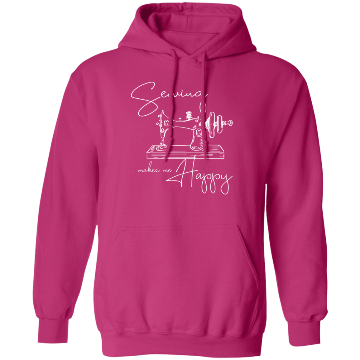 Sewing Makes Me Happy Hoodie