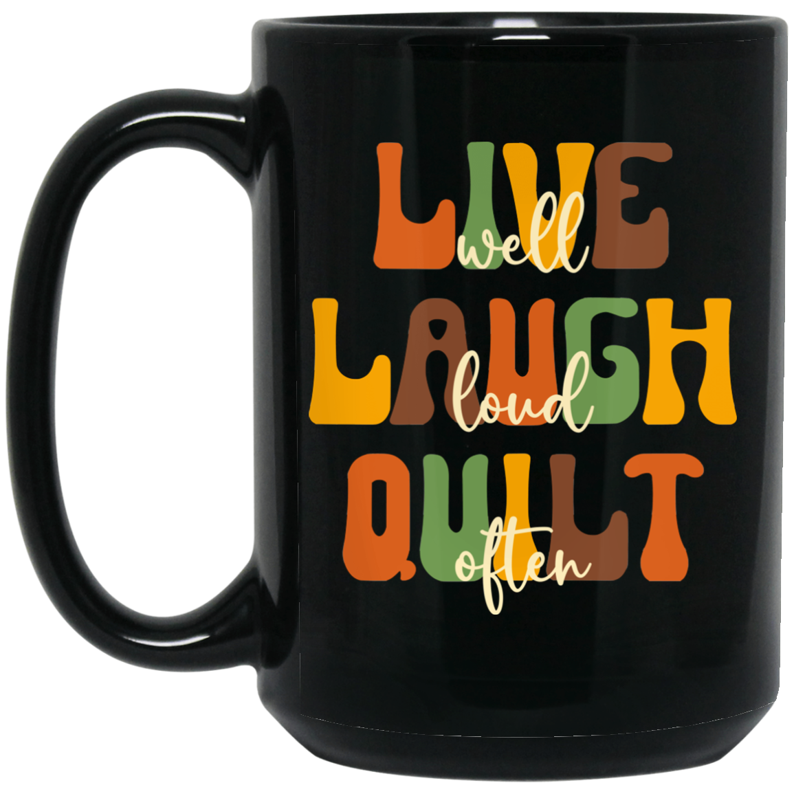 Live Well Quilt Often Mugs