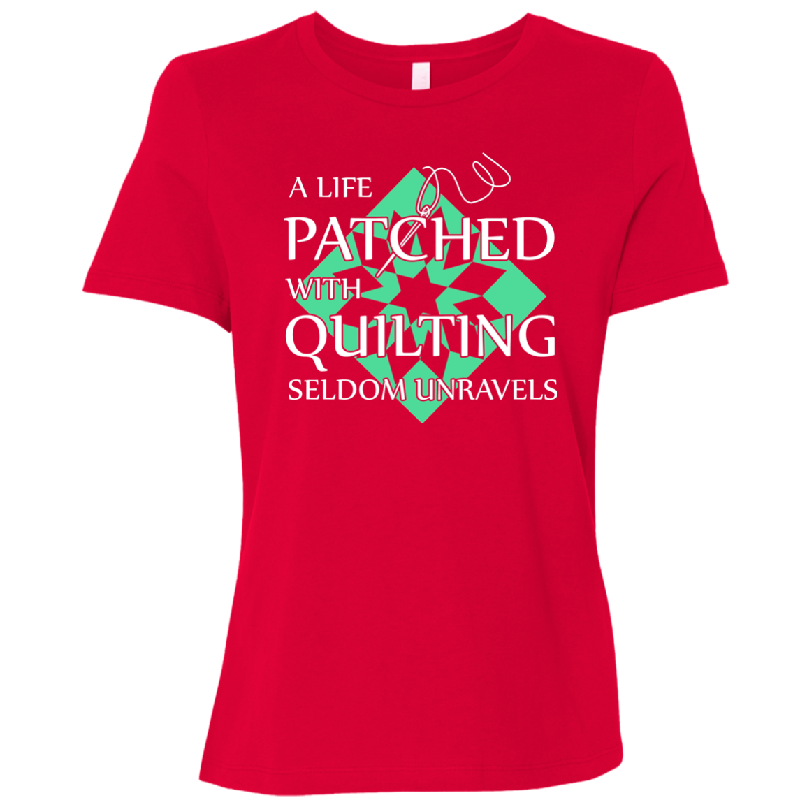 Quilting Seldom Unravels Ladies' Relaxed Jersey Short-Sleeve T-Shirt