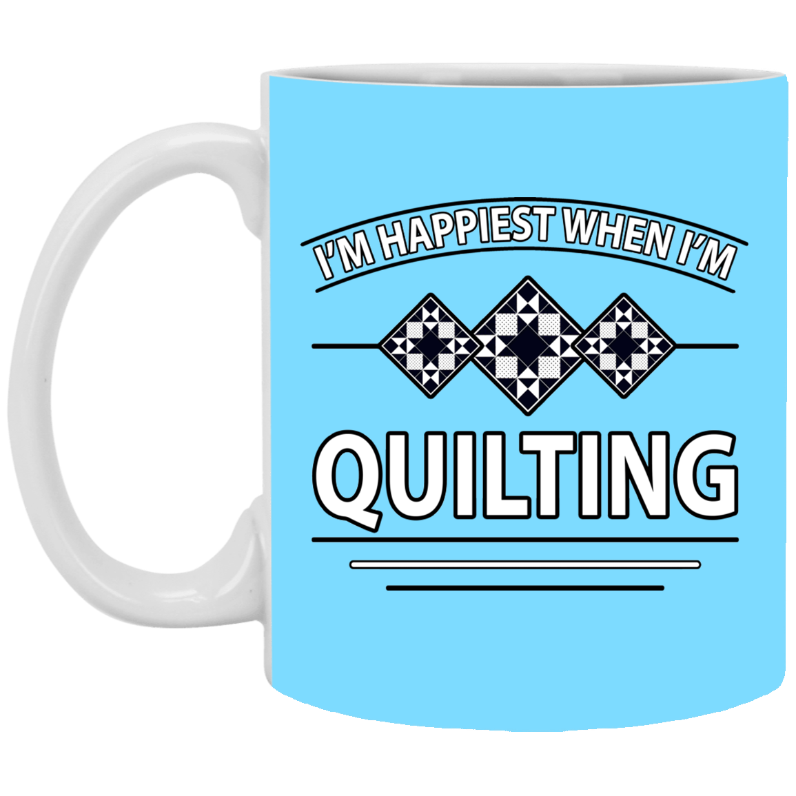I'm Happiest When I'm Quilting White Mugs