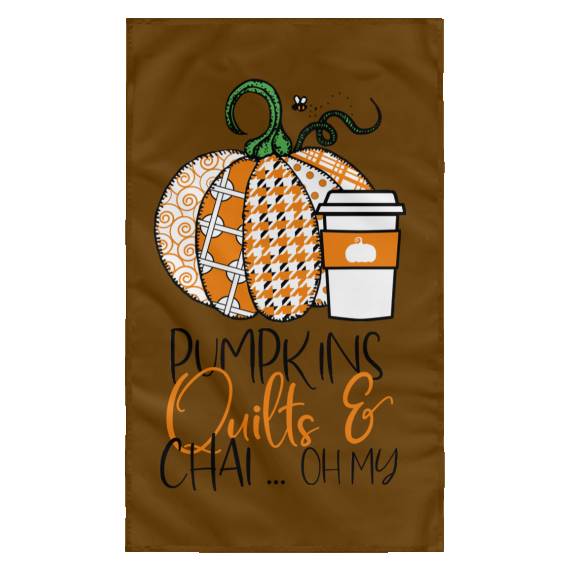 Pumpkins, Quilts & Chai Wall Flag