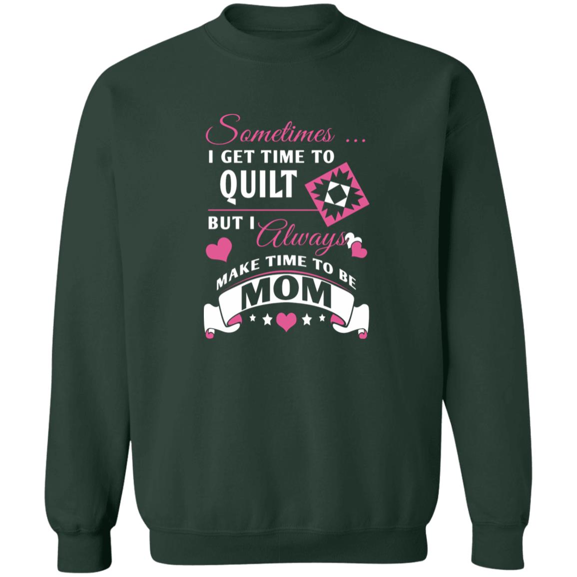 Time to Quilt - Mom Sweatshirt