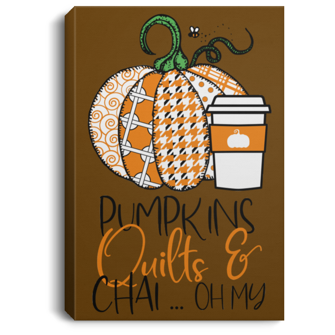 Pumpkins, Quilts & Chai Portrait Canvas