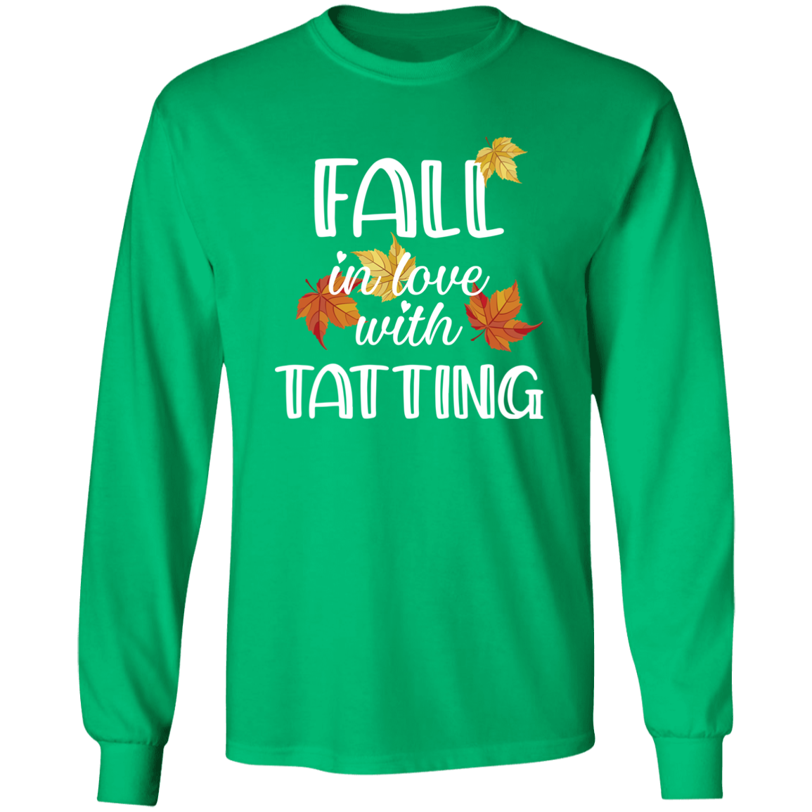 Fall in Love with Tatting LS Ultra Cotton T-Shirt
