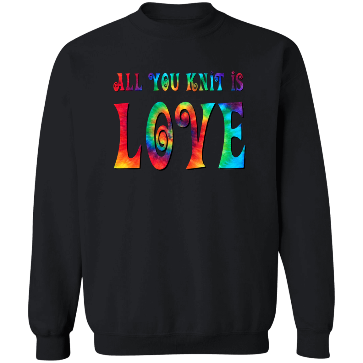 All You Knit is Love Sweatshirt