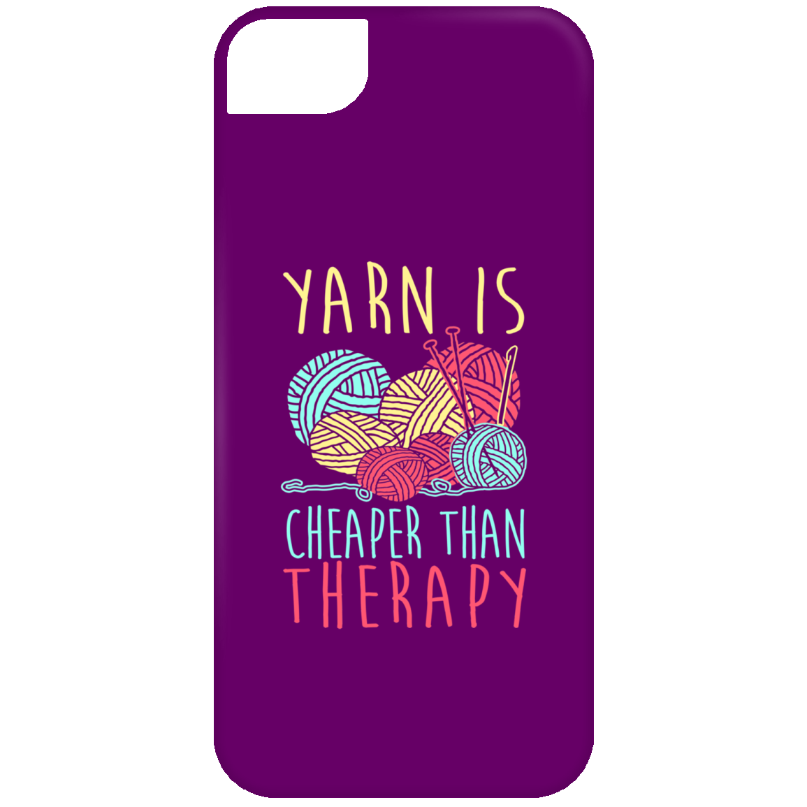 Yarn is Cheaper than Therapy iPhone Cases