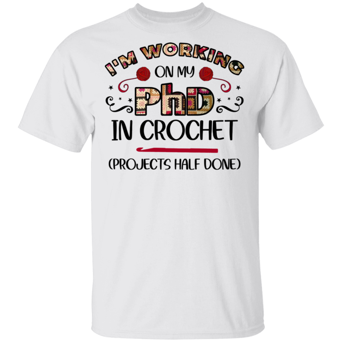 PhD in Crochet T-Shirt