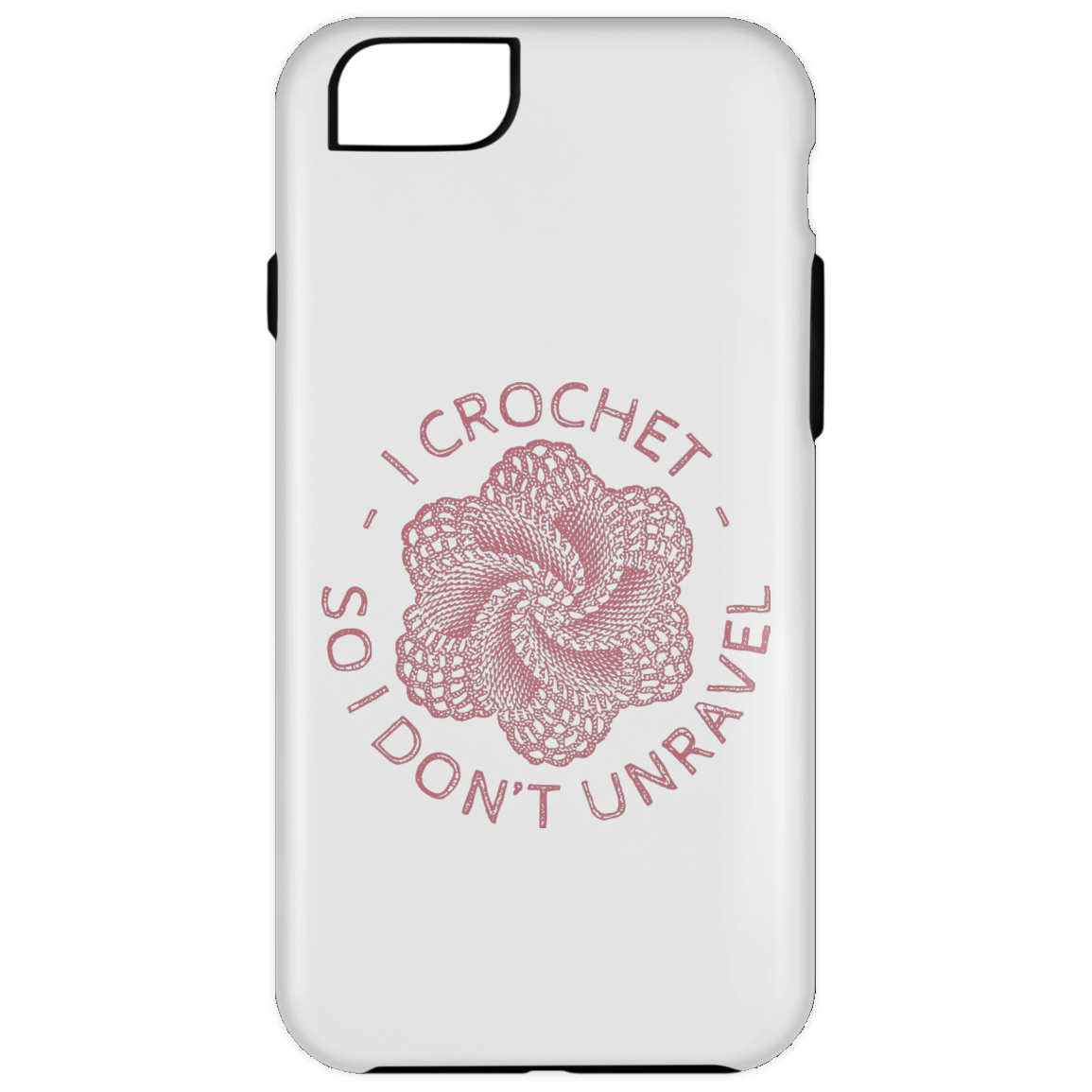 I Crochet So I Don't Unravel iPhone Cases