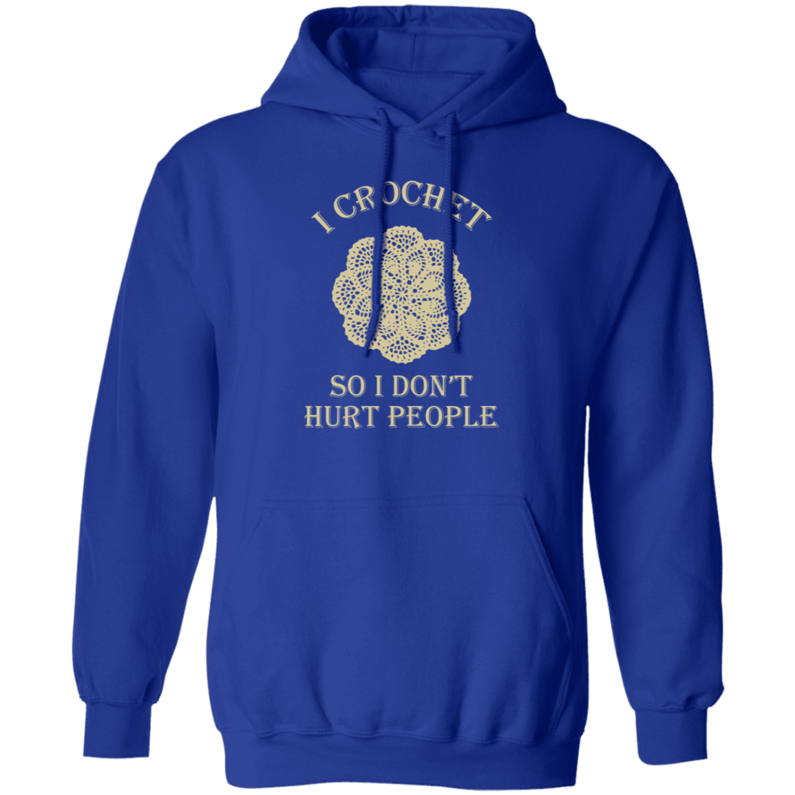 I Crochet So I Don't Hurt People Hoodie