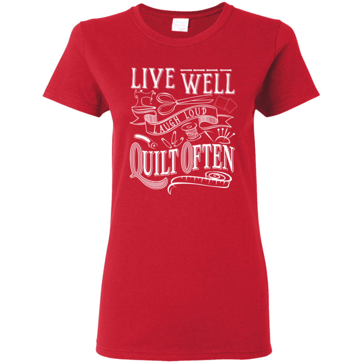 Live Well, Quilt Often Ladies' T-Shirt