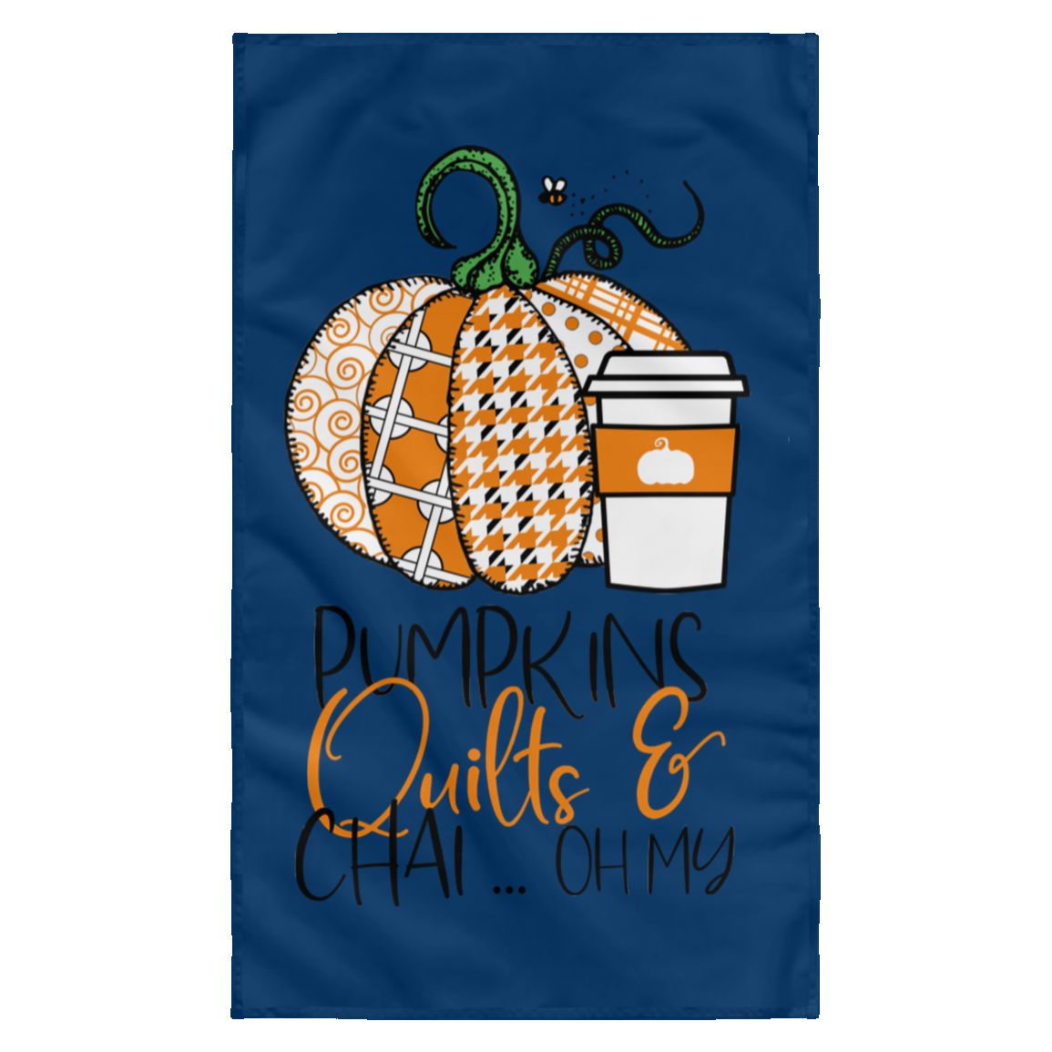 Pumpkins, Quilts & Chai Wall Flag