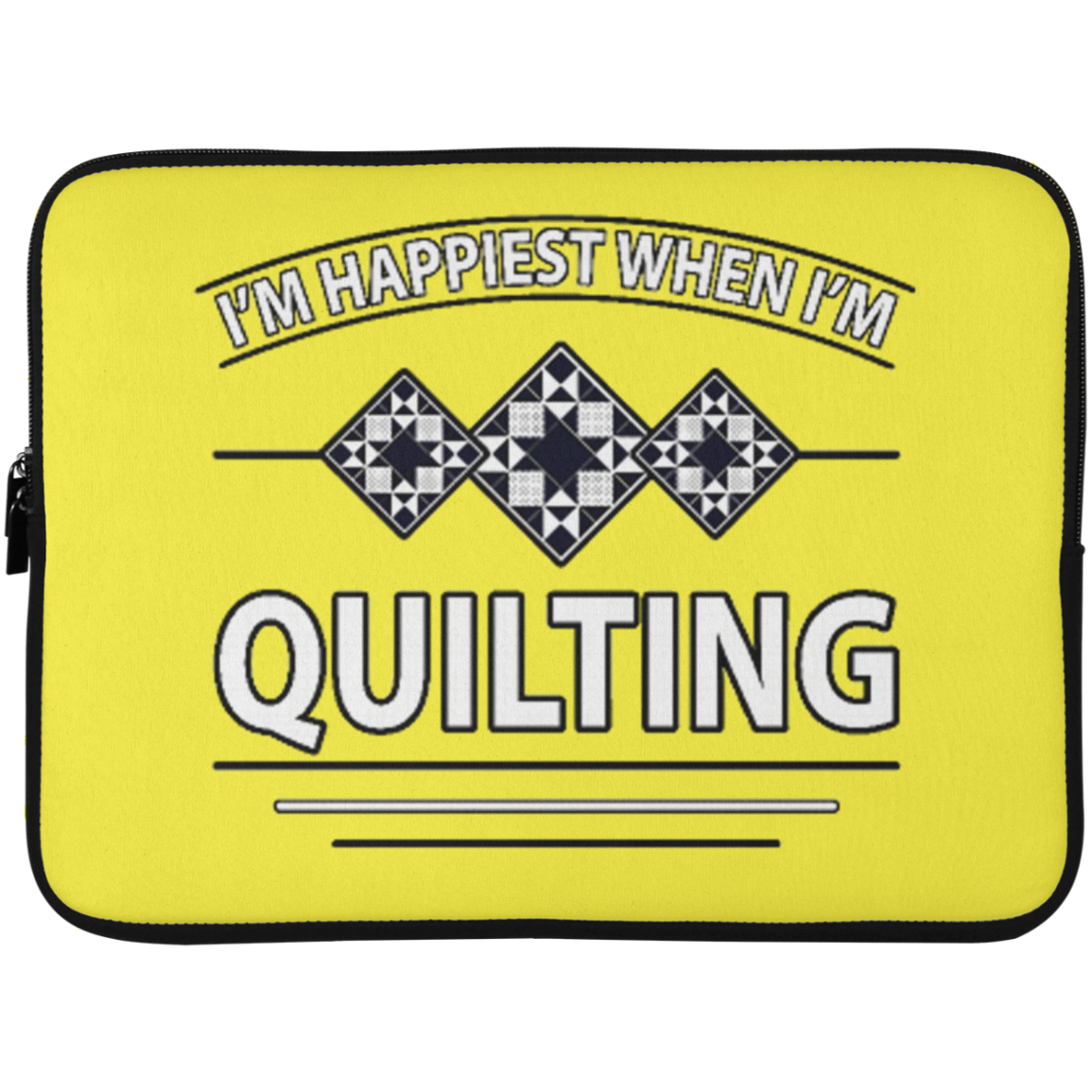 I'm Happiest When I'm Quilting Laptop Sleeves