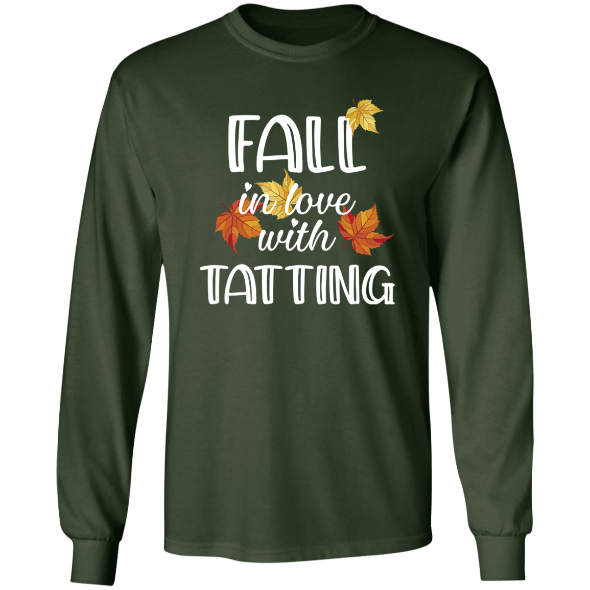 Fall in Love with Tatting LS Ultra Cotton T-Shirt