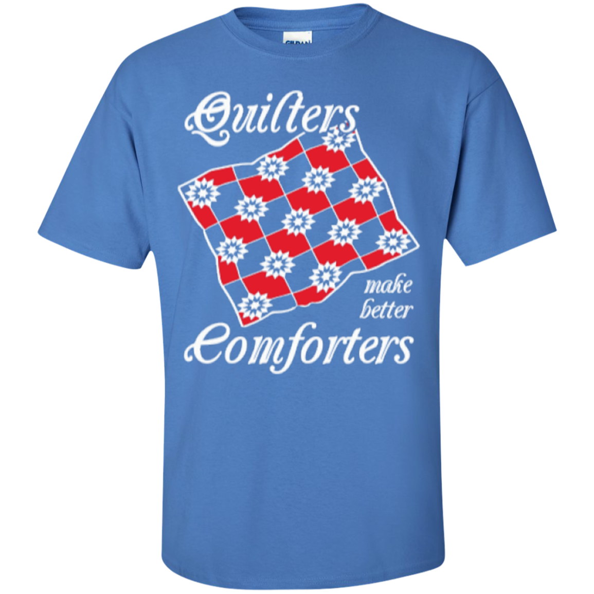 Quilters Make Better Comforters Custom Ultra Cotton T-Shirt - Crafter4Life - 5