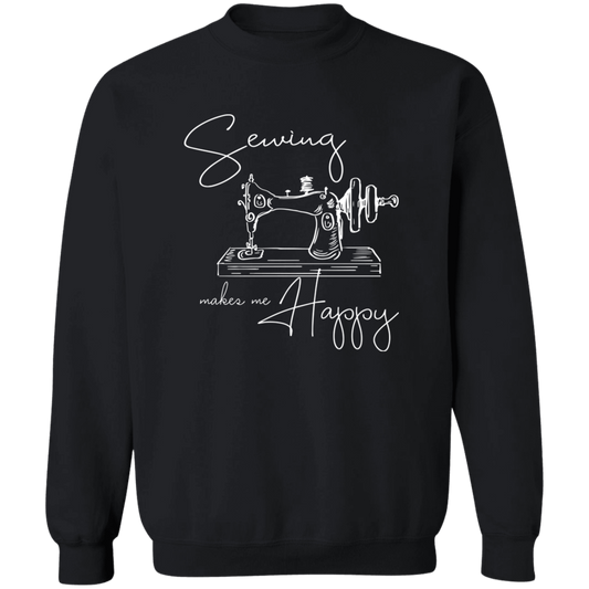 Sewing Makes Me Happy Sweatshirt