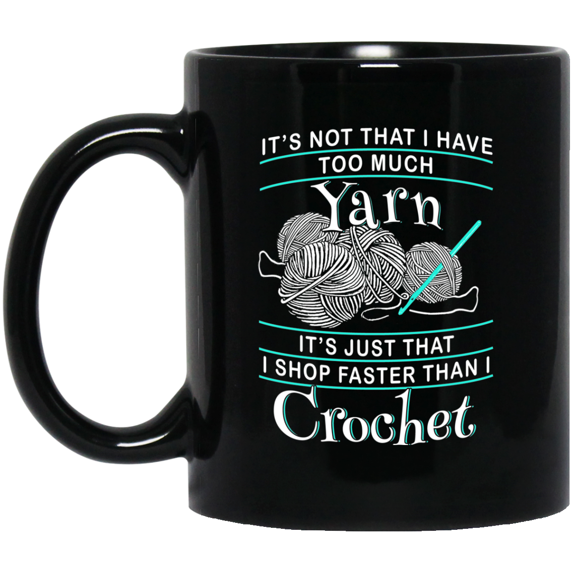I Shop Faster than I Crochet Mugs (black)