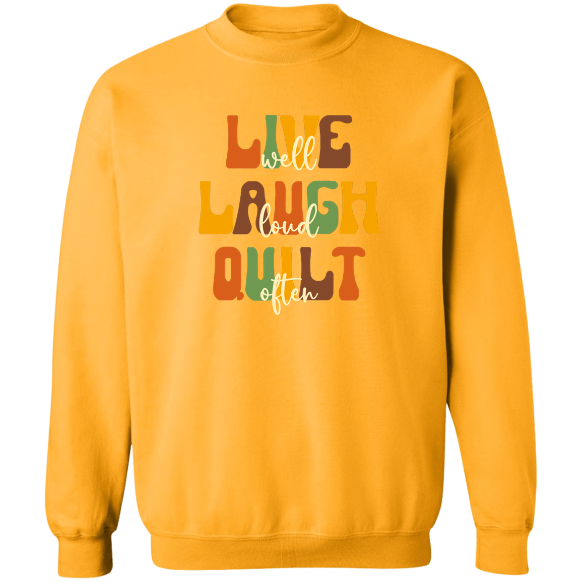 Live Well Quilt Often Sweatshirt