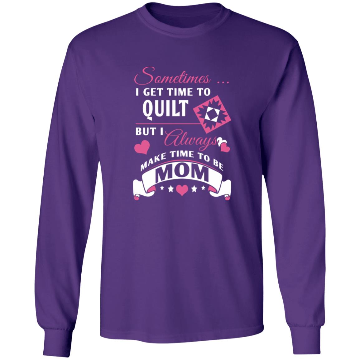Time to Quilt - Mom Long Sleeve T-Shirt