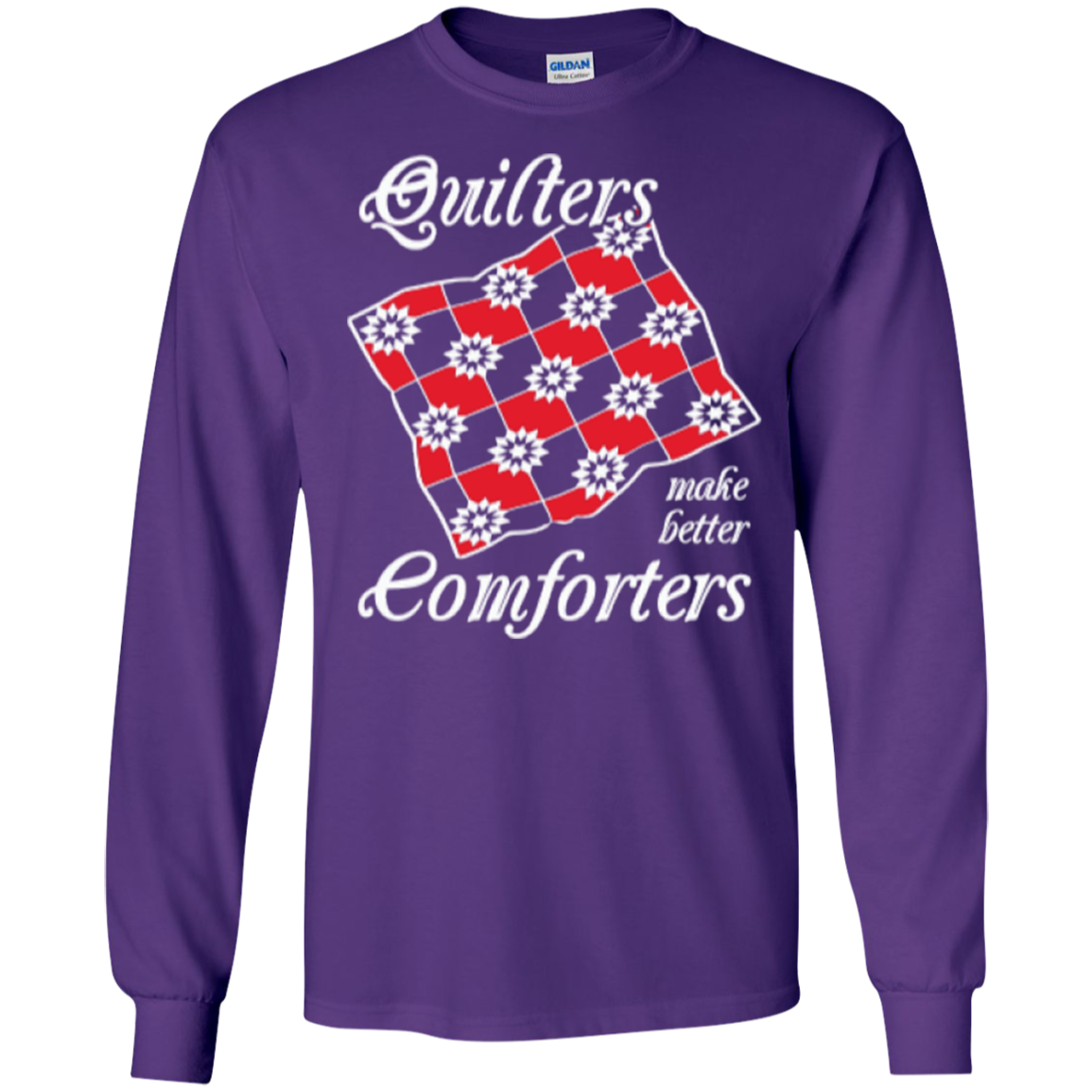 Quilters Make Better Comforters Long Sleeve Ultra Cotton T-Shirt - Crafter4Life - 9