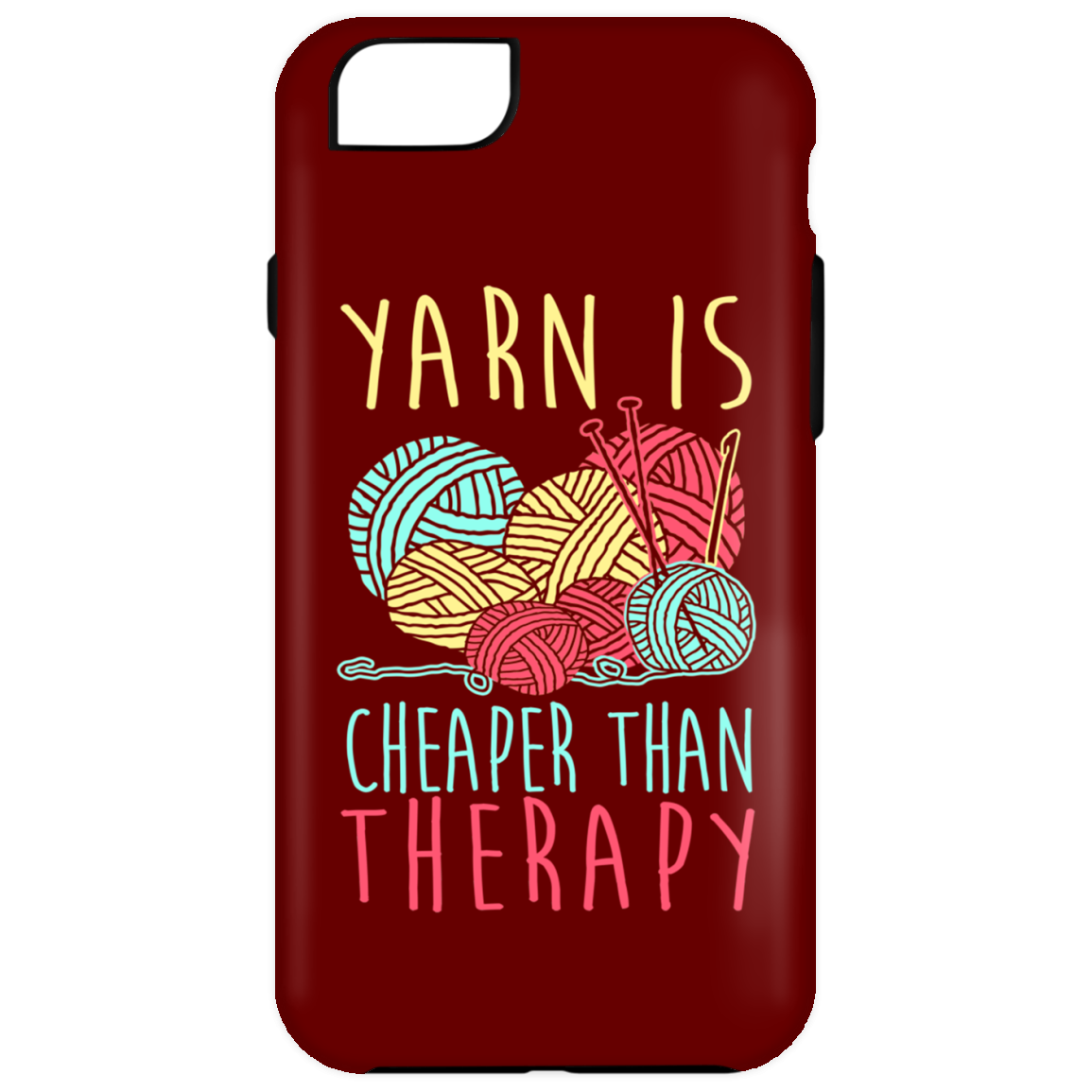 Yarn is Cheaper than Therapy iPhone Cases