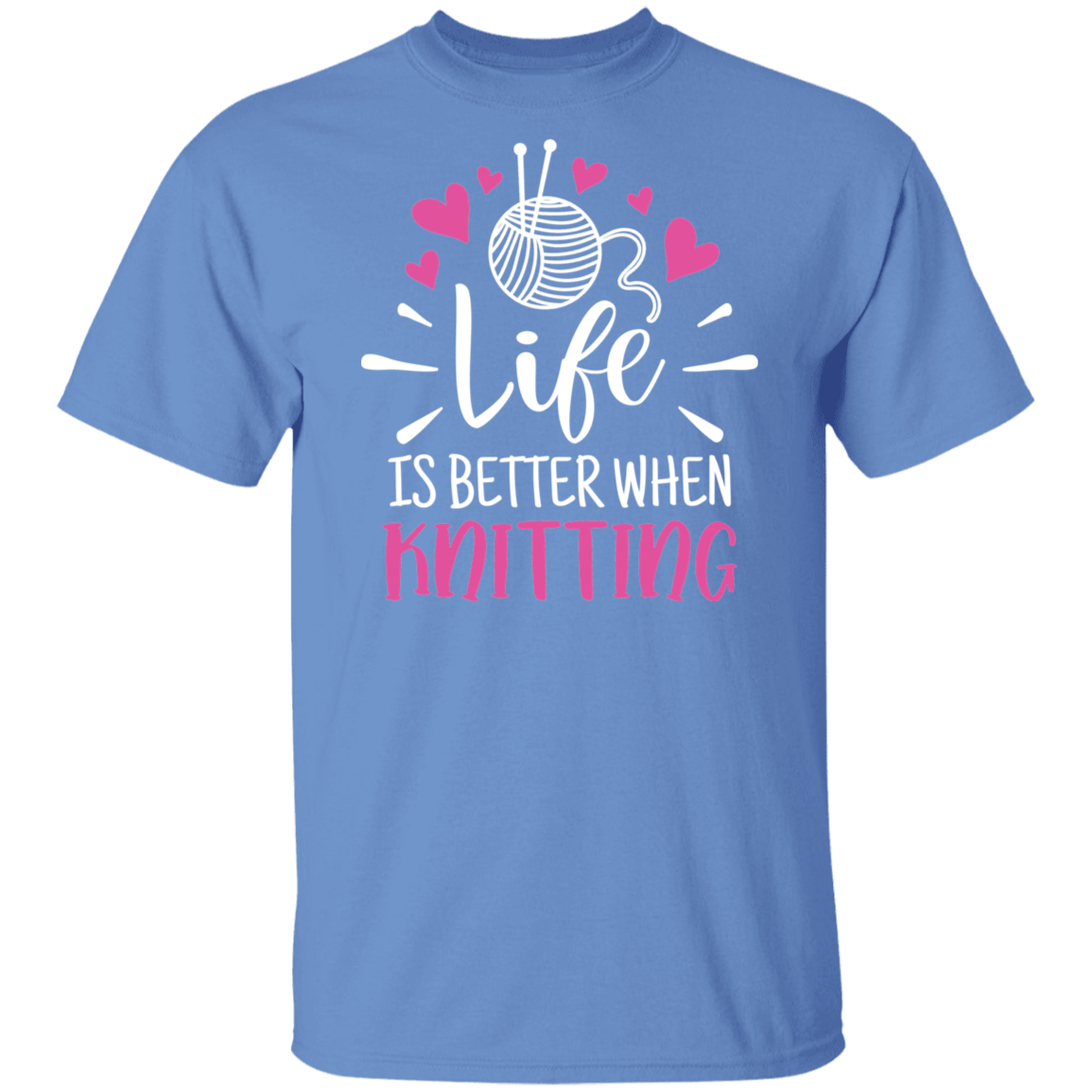 Life is Better When Knitting T-Shirt