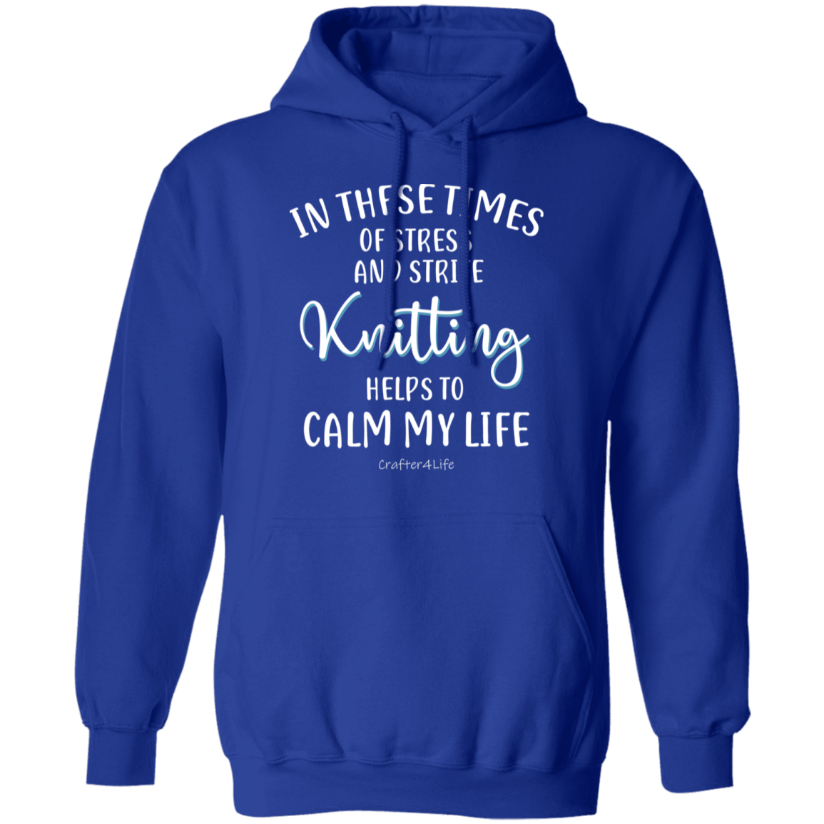 Knitting Helps to Calm My Life Pullover Hoodie