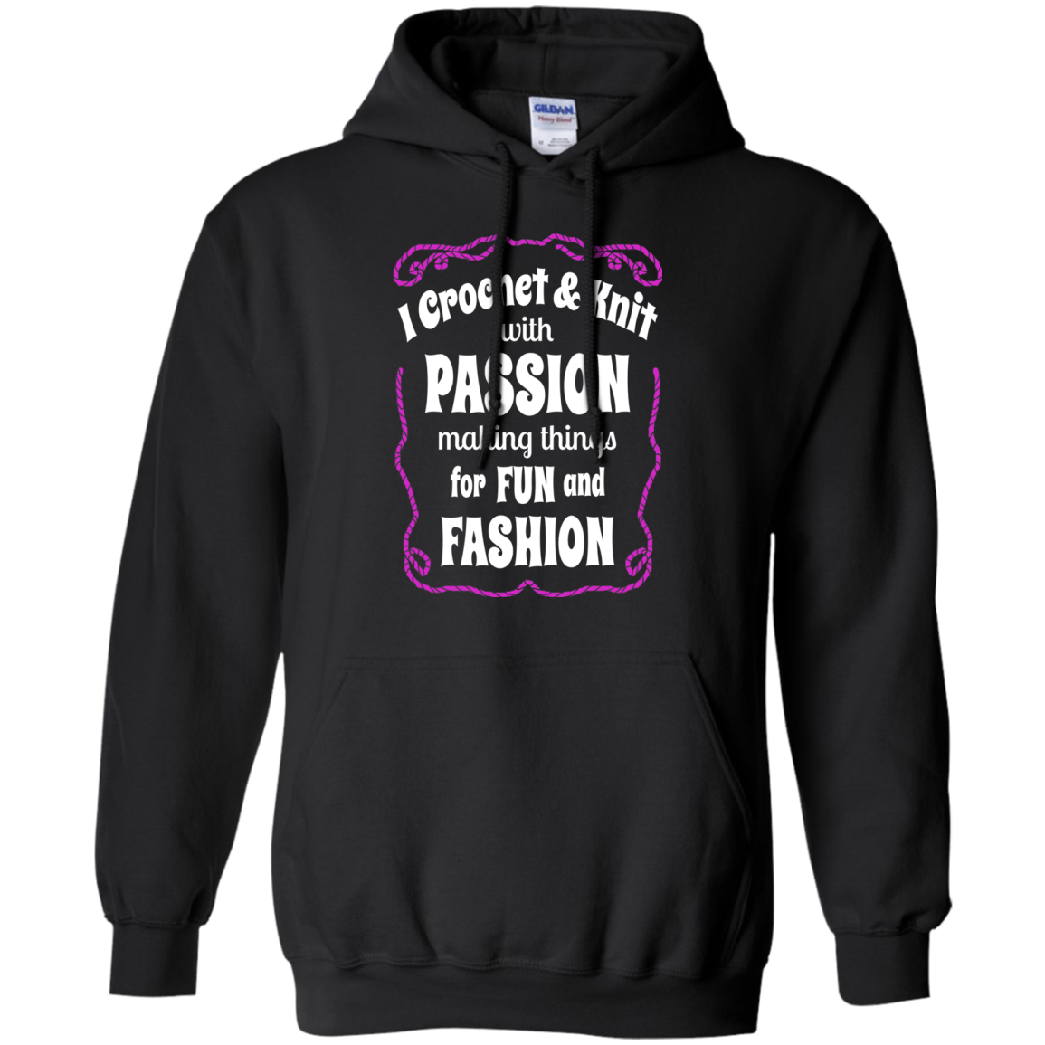 I Crochet & Knit with Passion Pullover Hoodie