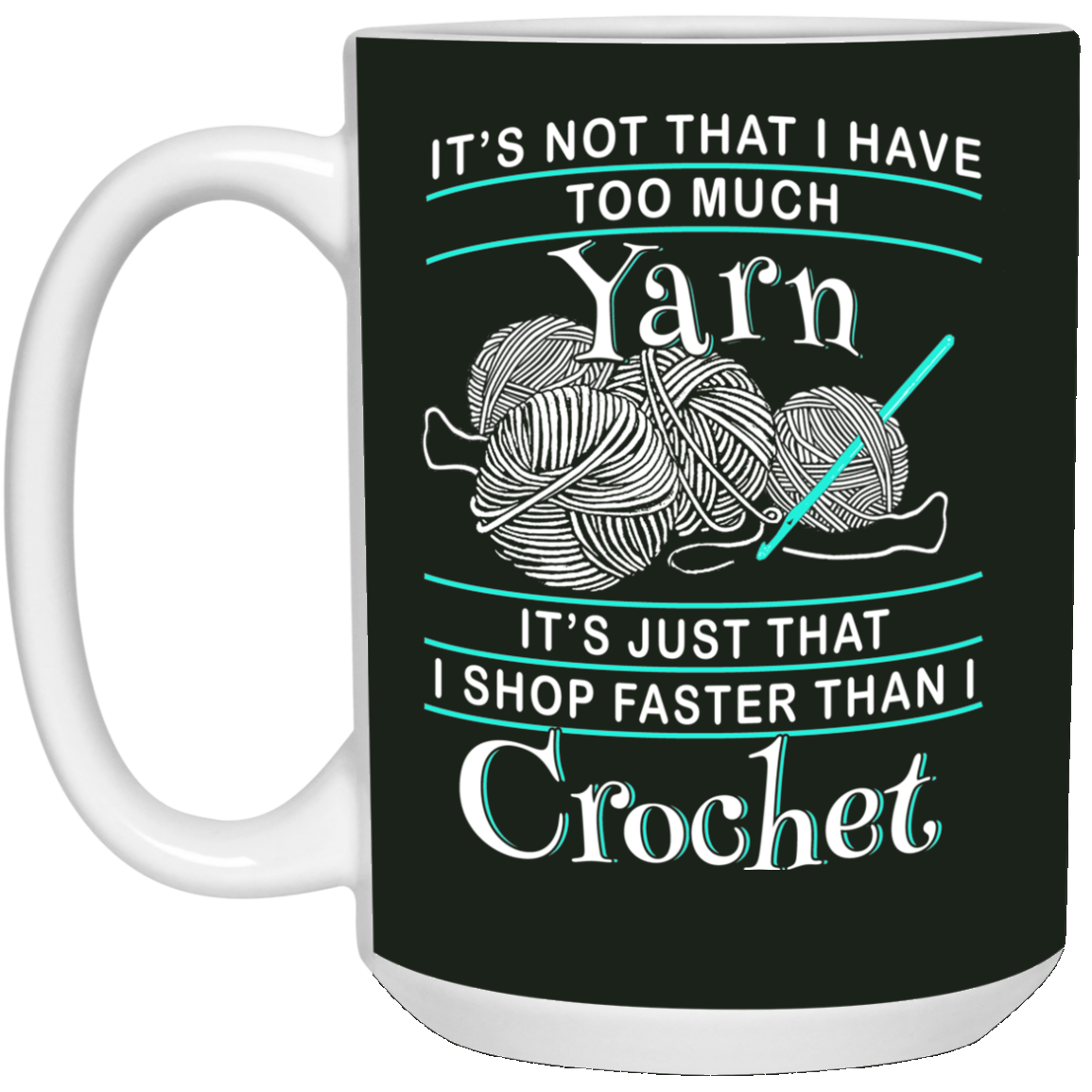I Shop Faster than I Crochet Mugs