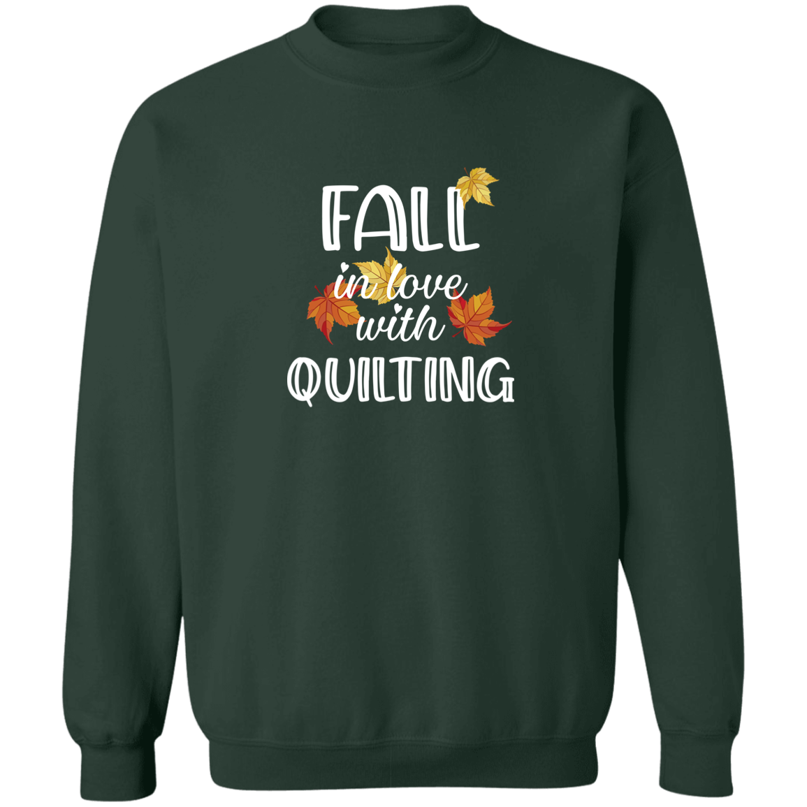 Fall in Love with Quilting Sweatshirt