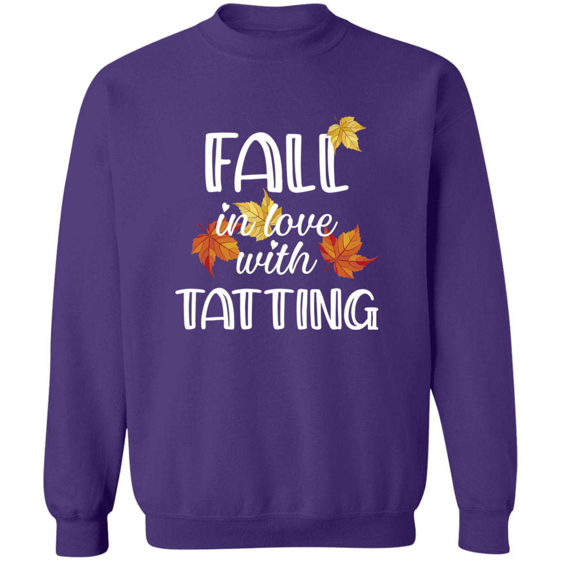 Fall in Love with Tatting Sweatshirt