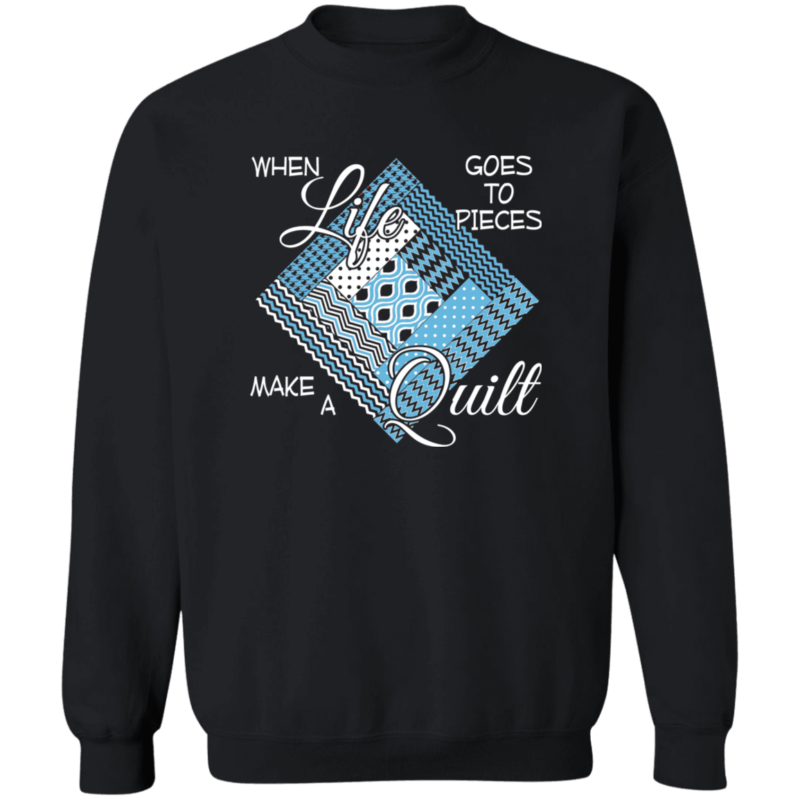 Make a Quilt (blue) Sweatshirt