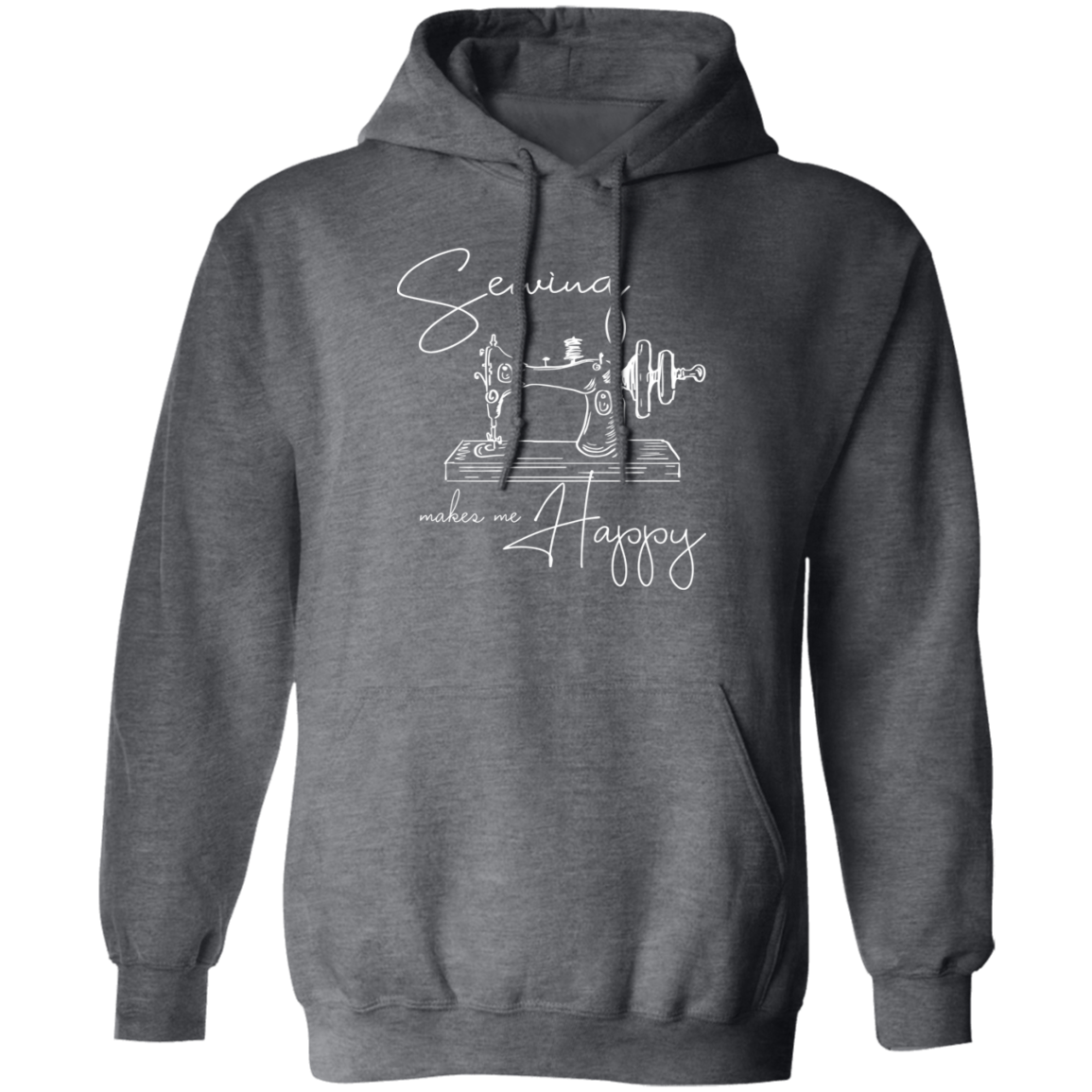 Sewing Makes Me Happy Hoodie