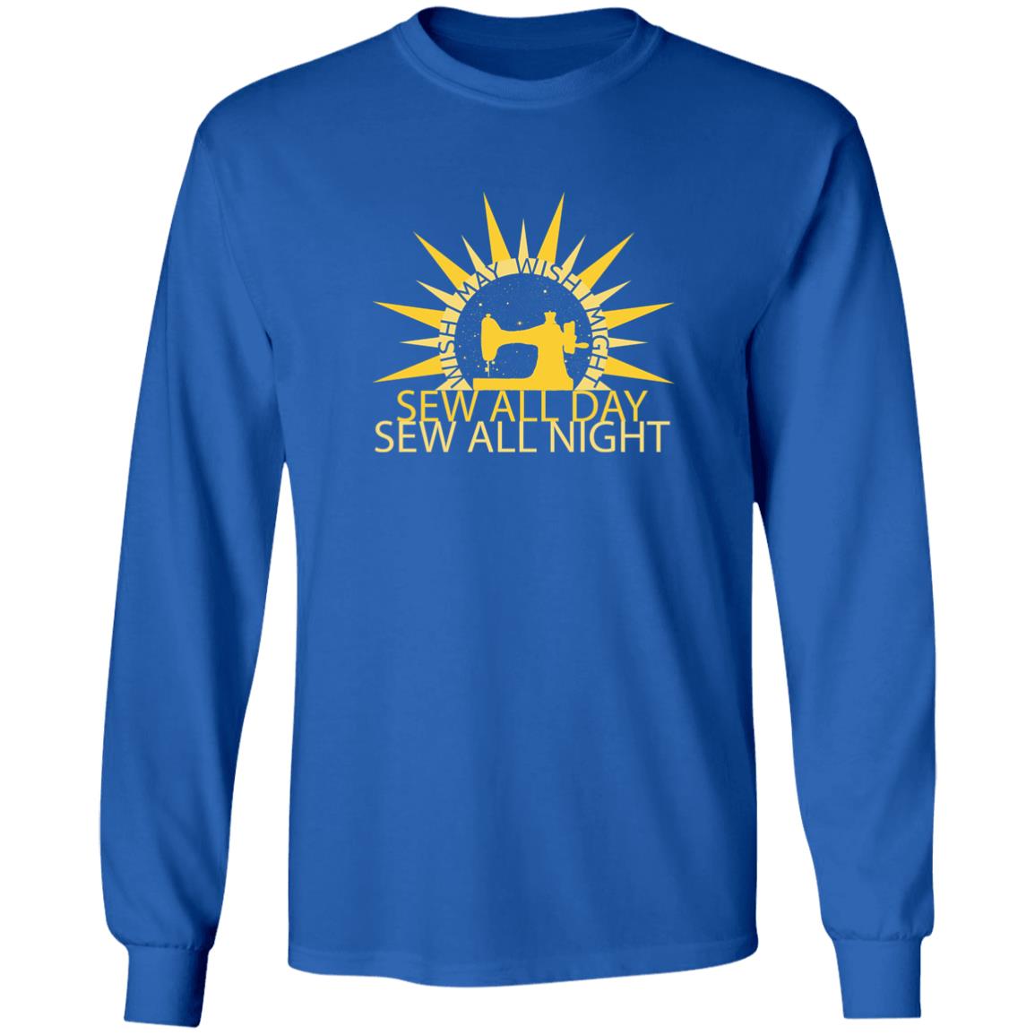 Wish I May Sew Long Sleeve T-Shirt