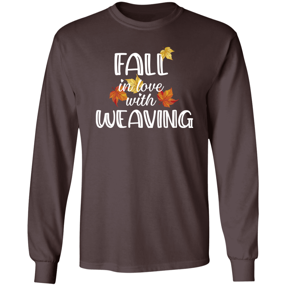 Fall in Love with Weaving LS Ultra Cotton T-Shirt