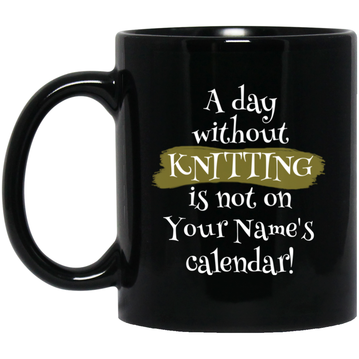 A Day Without Knitting - Personalized Black Mugs