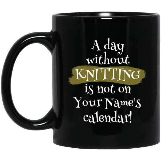 A Day Without Knitting - Personalized Black Mugs