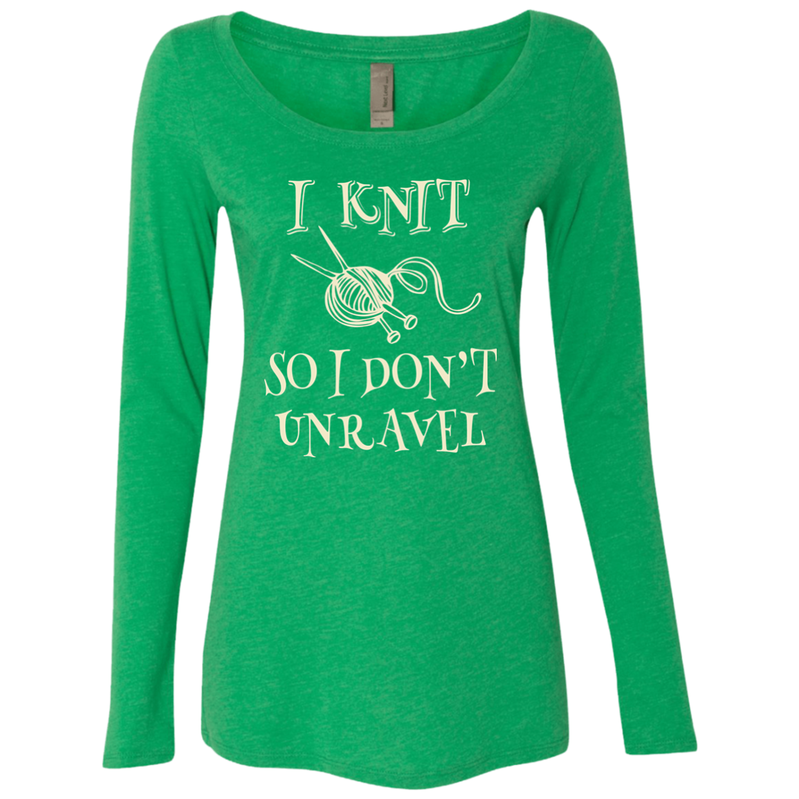 I Knit So I Don't Unravel Ladies Triblend LS Scoop
