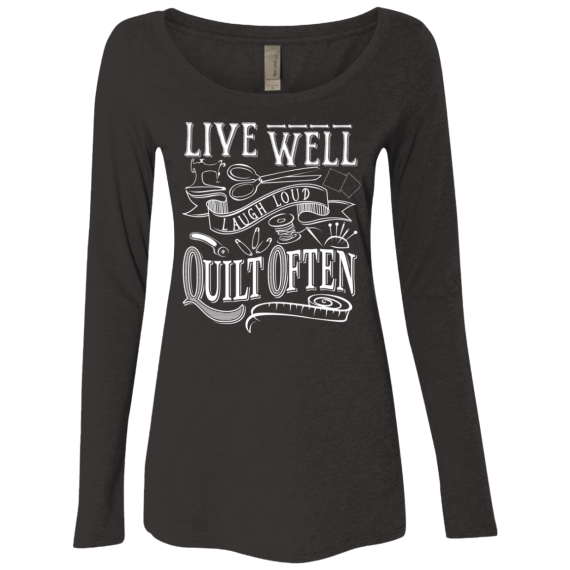 Live Well, Quilt Often Ladies Triblend LS Scoop