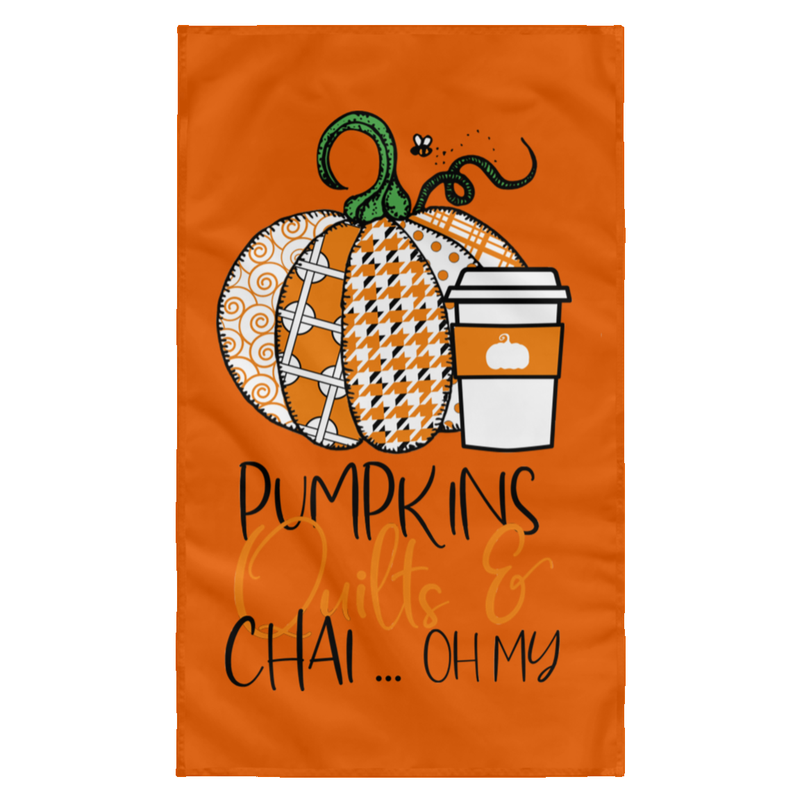 Pumpkins, Quilts & Chai Wall Flag