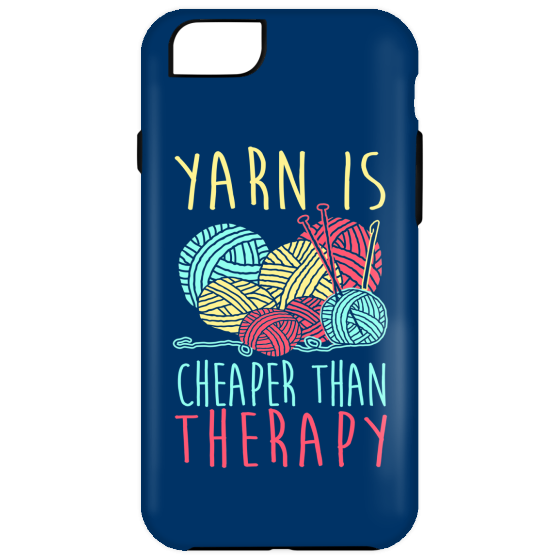 Yarn is Cheaper than Therapy iPhone Cases