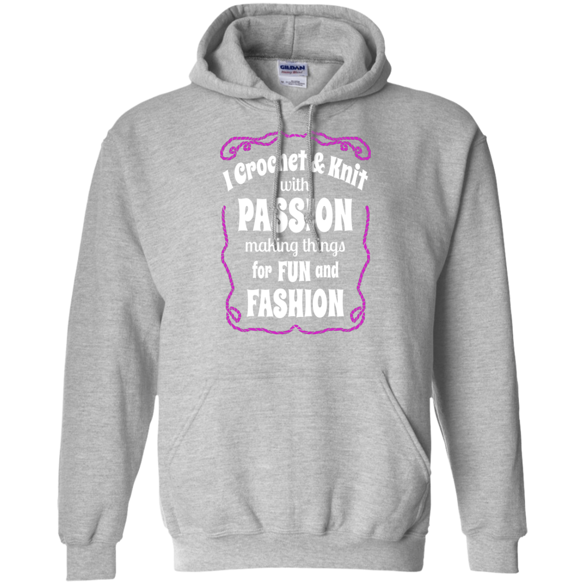 I Crochet & Knit with Passion Pullover Hoodie