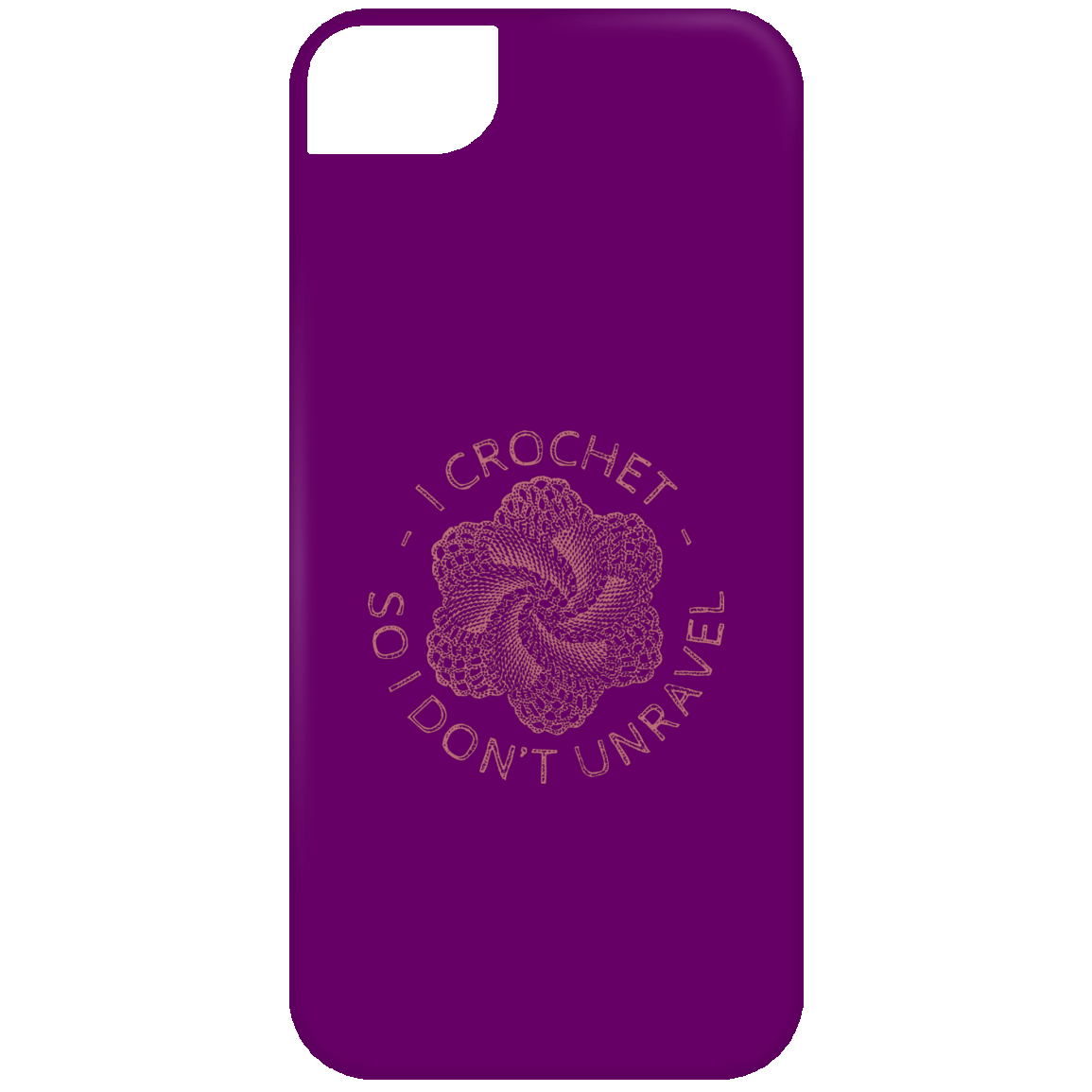 I Crochet So I Don't Unravel iPhone Cases