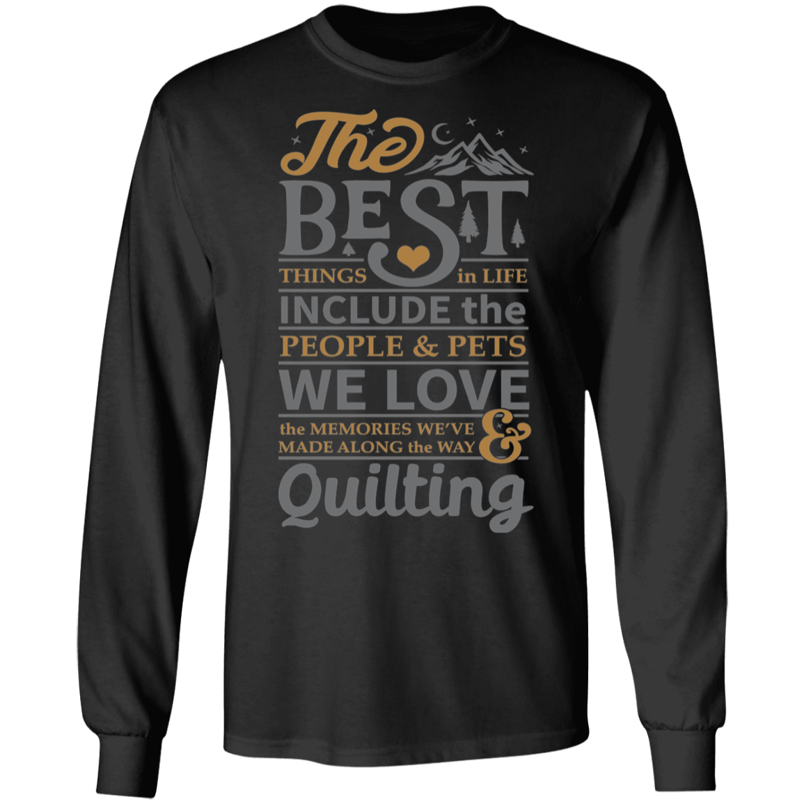 The best things in life - QUILTING LS Ultra Cotton T-Shirt