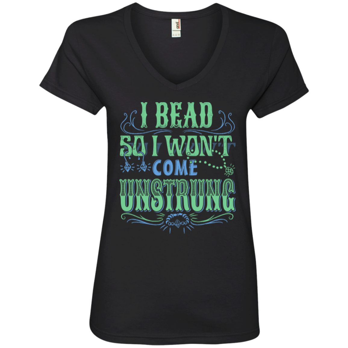 I Bead So I Won't Come Unstrung (aqua) Ladies V-Neck Tee - Crafter4Life - 3