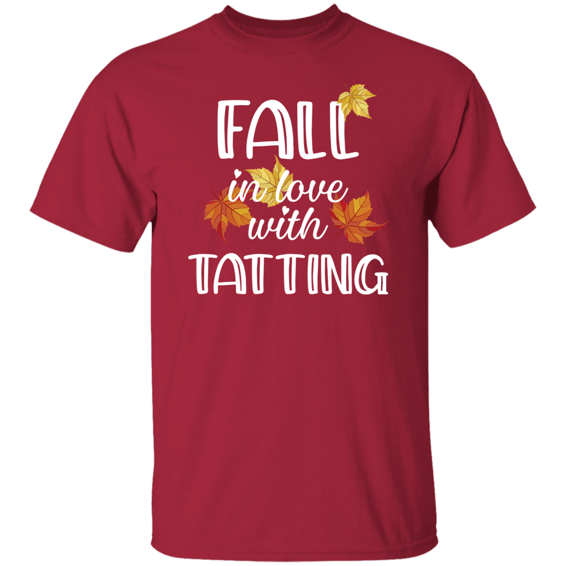 Fall in Love with Tatting T-Shirt