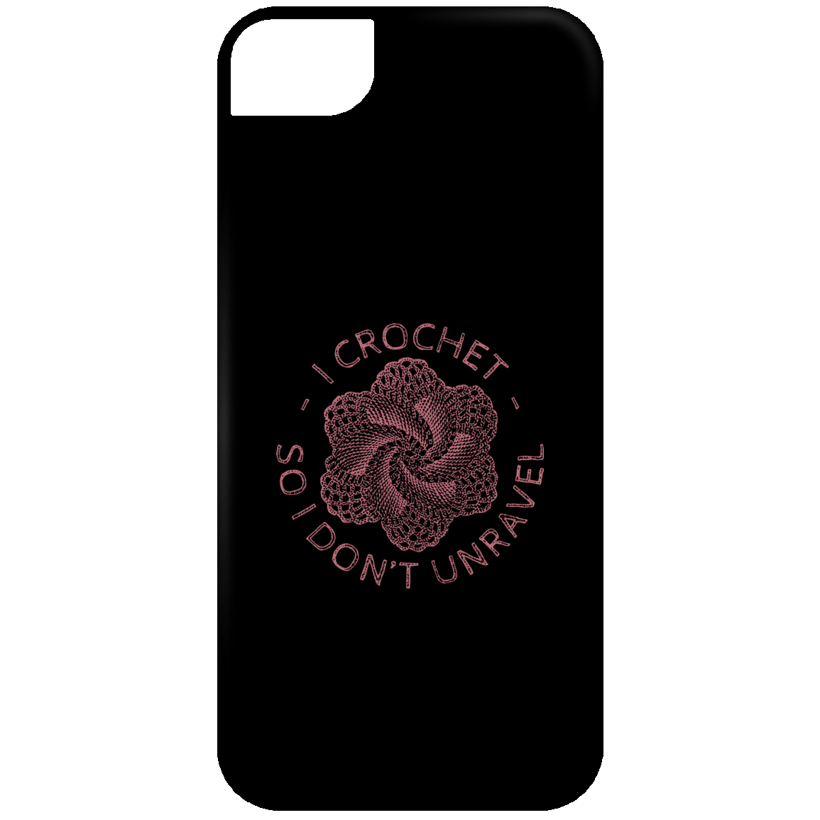 I Crochet So I Don't Unravel iPhone Cases