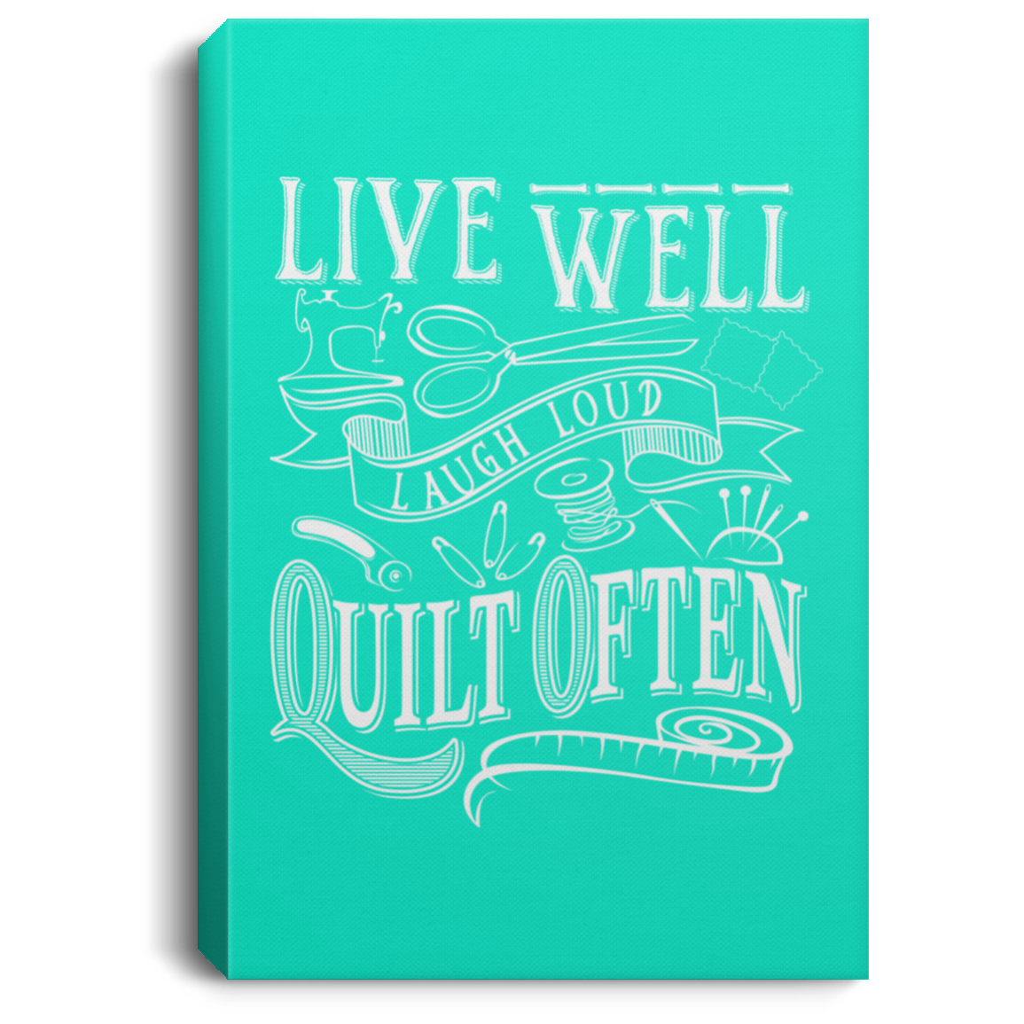 Live Well, Quilt Often Canvas Wall Art