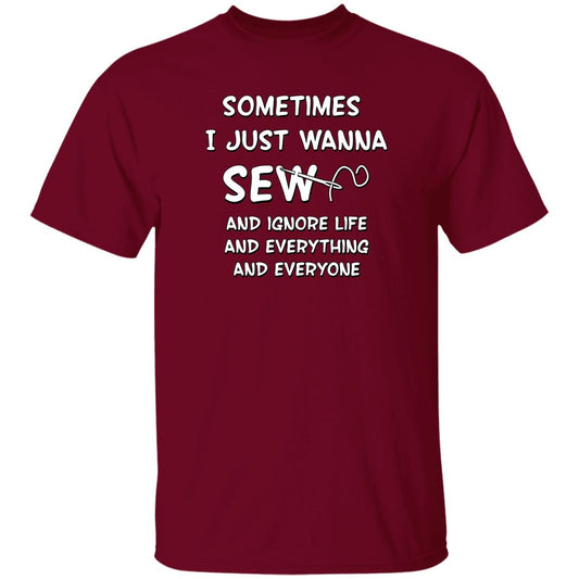 Just Wanna Sew T-Shirt