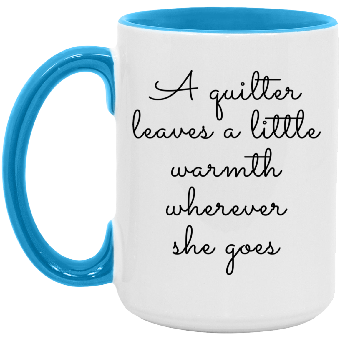 A Quilter Leaves a Little Warmth Mugs
